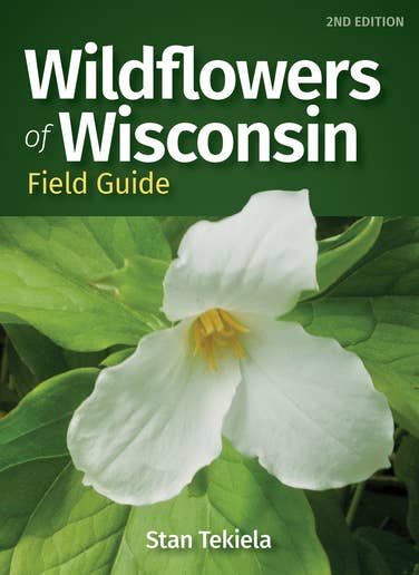 Wildflowers of Wisconsin Field Guide 2e